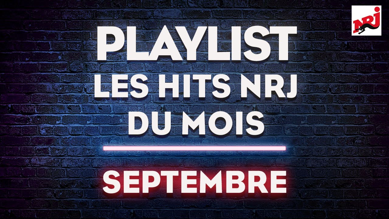 Les meilleurs hits NRJ du mois ! Septembre 2018 #NRJ