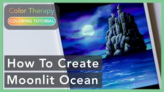 Digital Painting Tutorial How To Create Moonlit Ocean Color Therapy Adult Coloring
