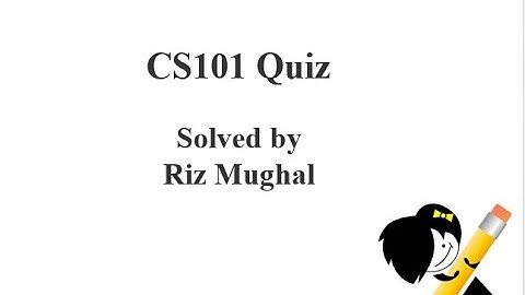 CS101 quizs solved 100% correct answers spring 2020
