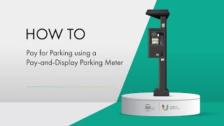 How To Pay For Parking Using A Pay-And-Display Parking Meter