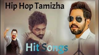 Hip Hop Tamizha/ Tamil Hit Songs / Tamil Songs / Hip Hop Ahdi Songs /Hip-hop Tamizha songs