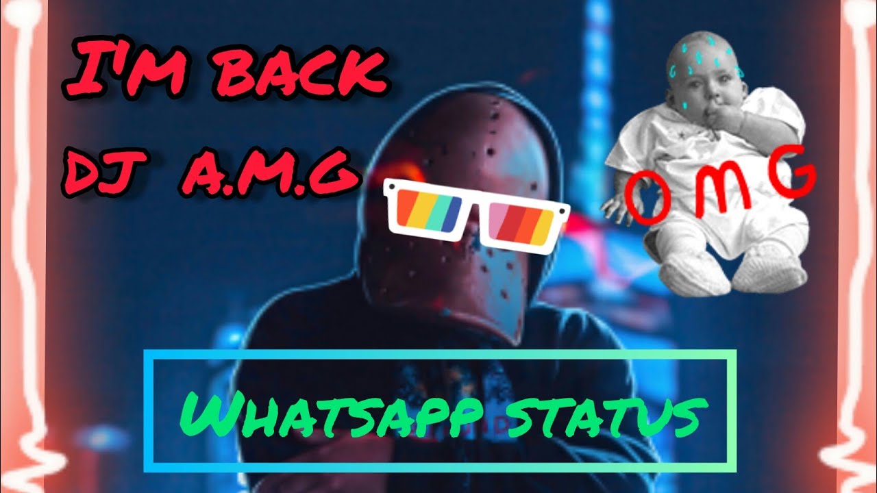Watch I'm back song what'sapp status (DJ A.M.G) on YouTube Watch I'm back song what'sapp status (DJ A.M.G) on YouTube