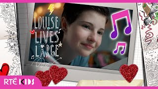 Louise Lives Large | Theme Song 🎵 | @RTEKids​