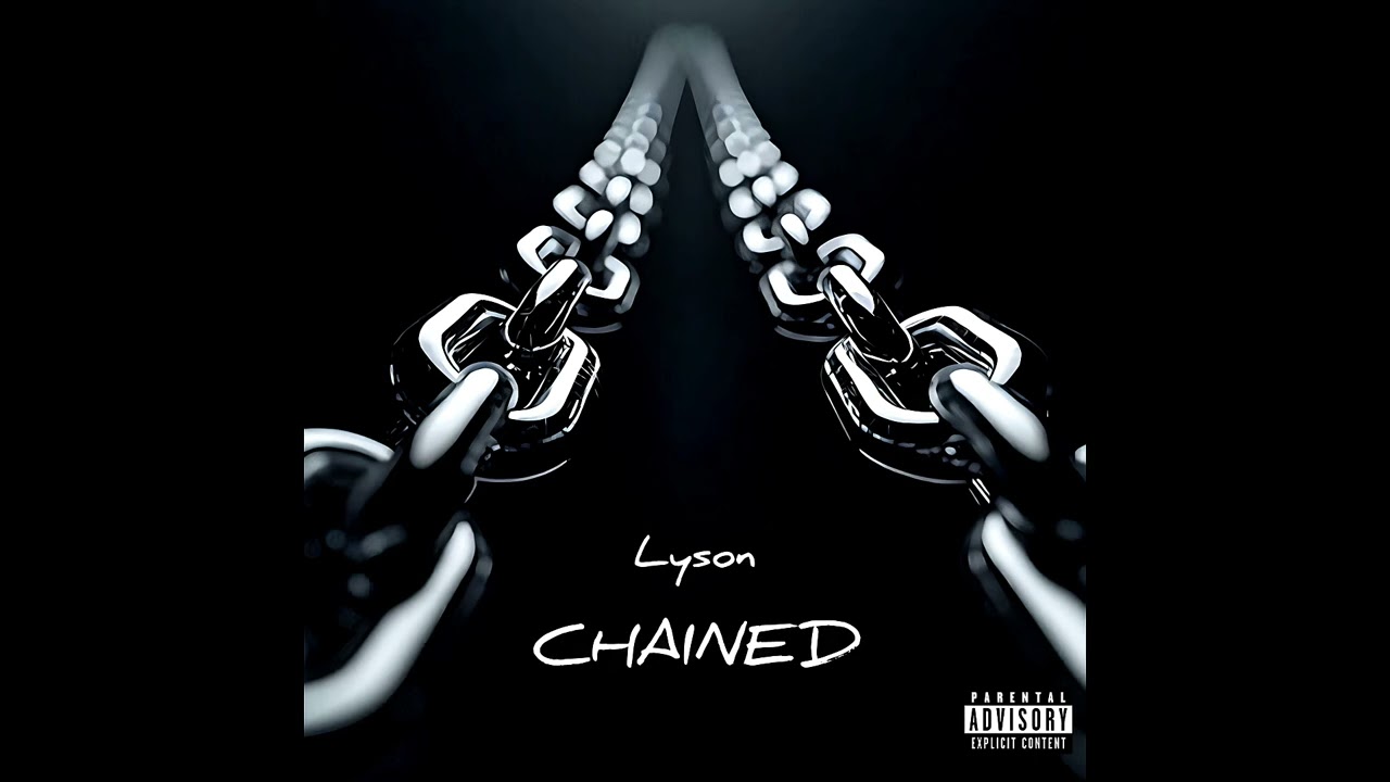 Watch Lyson - Chained on YouTube Watch Lyson - Chained on YouTube