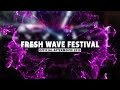 Fresh wave festival 2015 official aftermovie