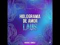 Holograma de Amor - LAUS