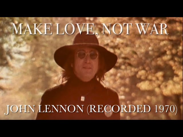 John Lennon - Make Love, Not War (Recorded 1970) class=