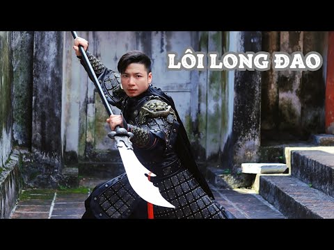 LÔI LONG ĐAO - BINH KHÍ NẰM TRONG 18 BỘ BINH KHÍ VÕ THUẬT. - youtube