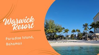 Warwick Resort Bahamas/ Resort Tour