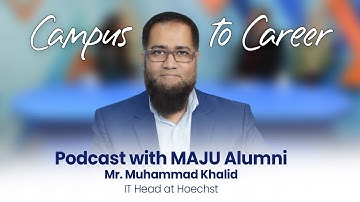 Campus to Career | Episode # 8 | Mr. Muhammad Khalid | IT Head, Hoechst