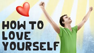 How to Love Yourself (11 ACTUAL ways)