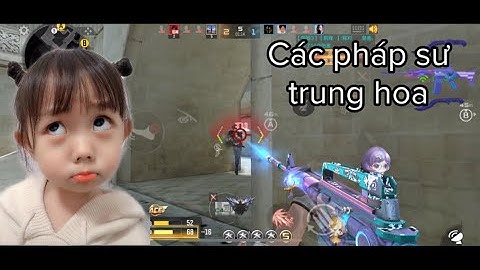 Bắn cho các pháp sư trung hoa out game | CF Mobile China