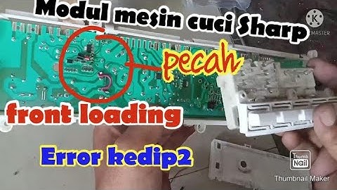 Cara memperbaiki modul mesin cuci Sharp front loading yang error