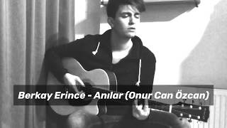 Anilar (Cover) Onur Can Özcan Resimi