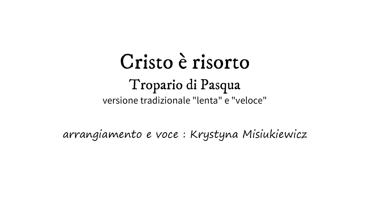 Cristo è risorto - Tropario di Pasqua