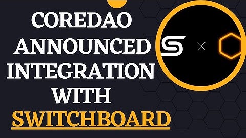 CoreDAO Announces Integration With SwitchBoardxyz || Core Update
