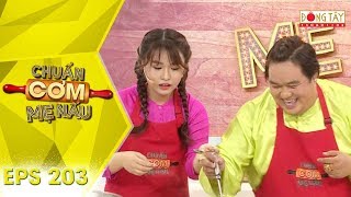 Chuẩn Cơm Mẹ Nấu 2019 | Tập 203 Full HD: Nghệ sĩ hài Hoàng Mập trổ tài nấu tô mì khổng lồ