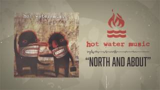 Watch Hot Water Music North And About video