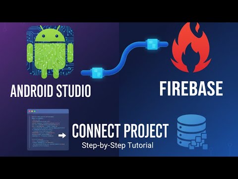 Lacture #10.1 | Connecting Firebase to Android Studio Project