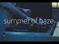 summer of haze