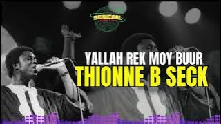 THIONE B SECK - WALLY YALLAH REK MOY BUUR - RETRO LIVE 100% MBALAKH