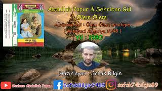 Abdullah Papur & Sehriban Gül - Ölem Ölem