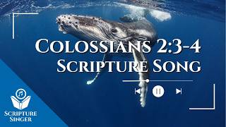 Colossians 23-4 Scripture Song Scripturesinger.com