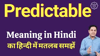 Predictable meaning in Hindi | Predictable ka kya matlab hota hai | daily use English words