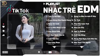 LK Nhạc Trẻ Remix Hot TikTok 2024 -  EDM TikTok Mới Nhất 2024 ♫ BXH Nhạc Trẻ Remix Hot Nhất Hiện Nay