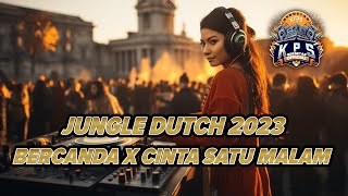 YAKIN GAK NGE HALU !! DJ BERCANDA X CINTA SATU MALAM JUNGLE DUTCH 2023 FULL BASS