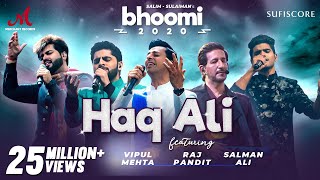 Haq Ali - Bhoomi 2020 Salim Sulaiman Salman Ali Raj Pandit Vipul Mehta Kamal Haji New Song