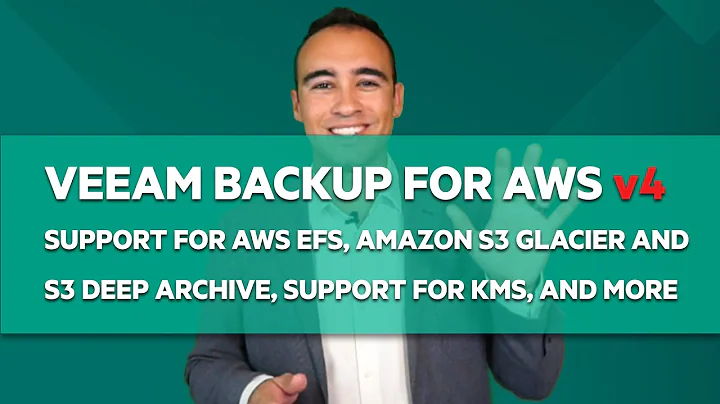 [EN] Veeam Backup for AWS v4 - EFS Support, Amazon S3 Glacier and Deep Archive, KMS, and more