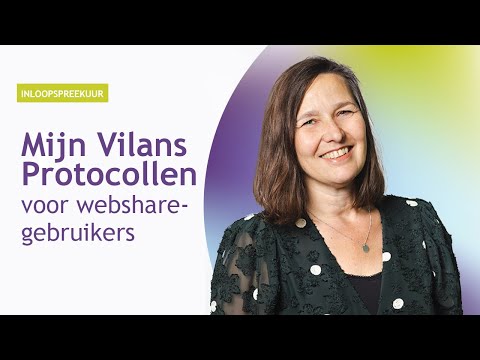 Inloopspreekuur Mijn Vilans Protocollen voor webshare-gebruikers