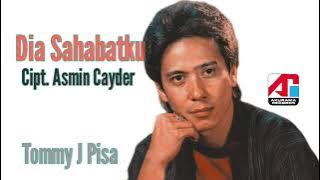 TOMMY J PISA - DIA SAHABATKU