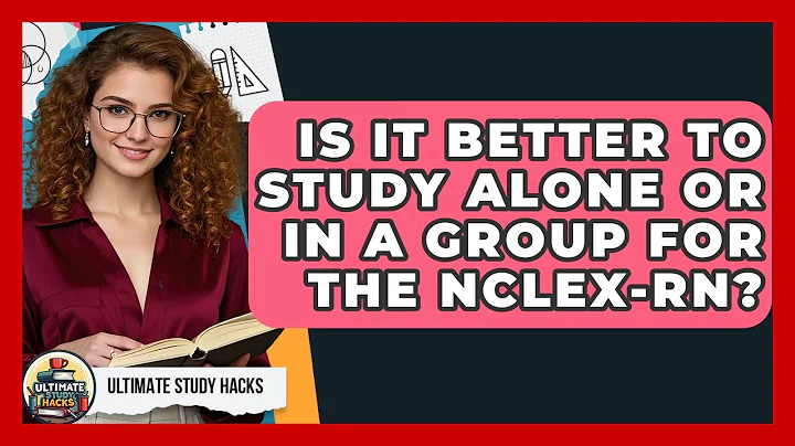 Is It Better To Study Alone Or In A Group For The NCLEX-RN? - Ultimate Study Hacks