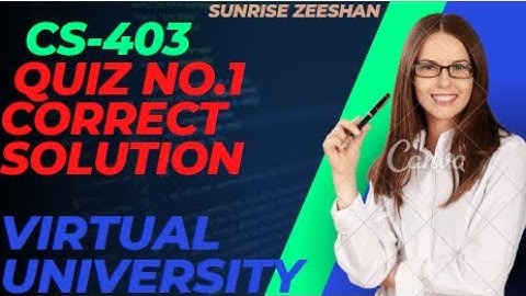 Cs403 Quiz no.1 2022 Correct solution