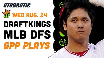MLB DFS Picks DRAFTKINGS Wednesday 8/24/22 | Low-Owned Plays & Sneaky GPP Stacks