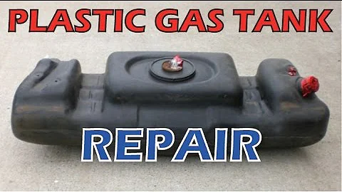 Can you repair a plastic fuel tank?