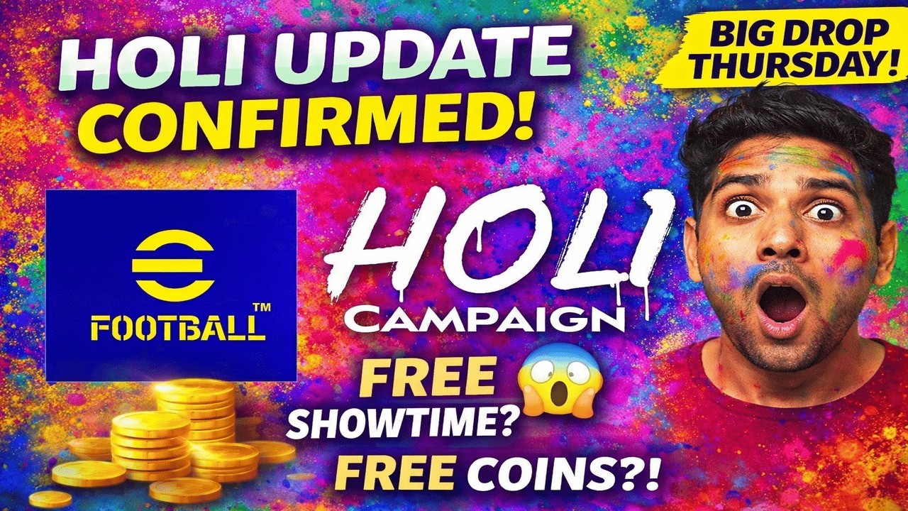 eFootball 2026 HOLI Campaign CONFIRMED 🌈🔥 FREE Showtime? FREE Coins? BIG Update This Thursday!