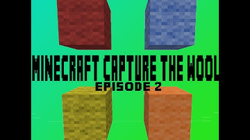 Capture The Wool Episode 2