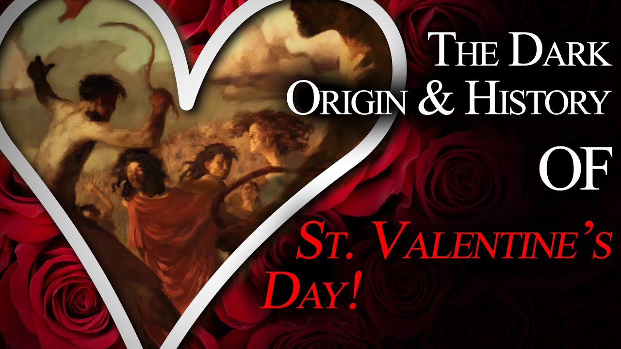 The Dark Origin & History of St. Valentine's Day ! YouTube