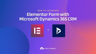 How to Integrate Elementor Form with Microsoft Dynamics 365 CRM | APPSeCONNECT