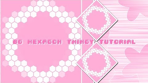 Bg Hexagon Thingy Tutorial | ALIGHT MOTION