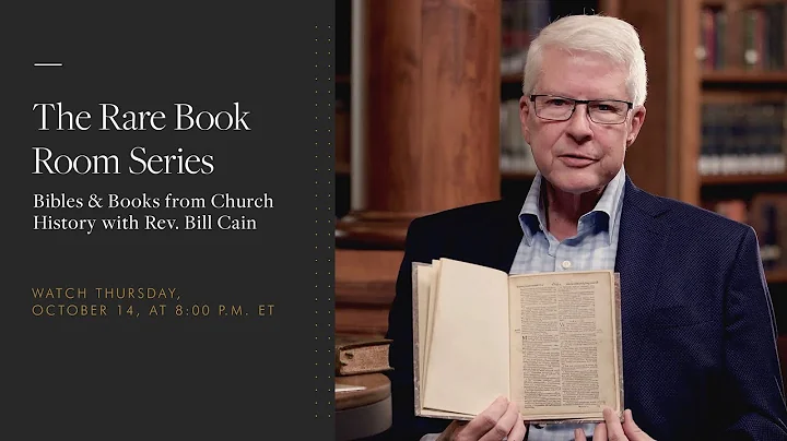 Bill Cain: Bibles & Books from Church History