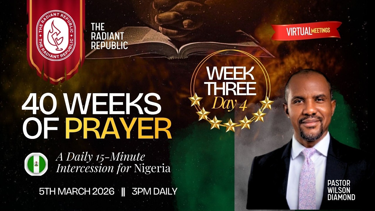 40-week prayer Week 3 Day 4 Ministering: Pastor Wilson Diamond