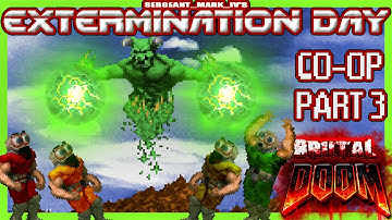 DOOM CO-OP ☣️ Extermination Day (Brutal DOOM ➕️ addons) 🌡️part 3🌡️
