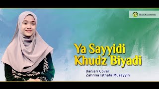 Ya Sayyidi Khudz Biyadi | Banjari Cover | Zahrina Isthafa Muzayyin | Santri Darut Taqwa