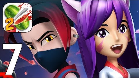 Fruit Ninja 2 Gameplay Walkthrough Part 7 [iOS/Android Games]