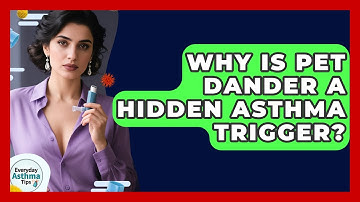 Why Is Pet Dander A Hidden Asthma Trigger? - Everyday Asthma Tips