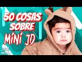 50 COSAS QUE NO SABÍAS SOBRE MINI JD - Especial por su cumple #1